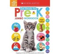 Get Ready for Pre-K Jumbo Workbook: Scholastic Early Learners (Jumbo Workbook)