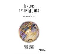 Jumeaux depuis 500 ans : à nos multiples vies - Aurore Estéveny - Hello - broché - Essai
