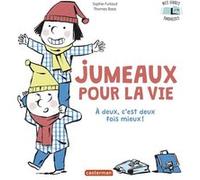 Jumeaux pour la vie Sophie Furlaud (Auteur), Thomas Baas (Illustration)