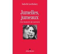 Isabelle Lortholary – Jumelles, jumeaux : Une histoire de miroirs – Occasion (Très bon état)