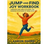 Jump And Find Joy Workbook: Unravelling And Utilizing The Winning Strategies Of Hoda Kotb