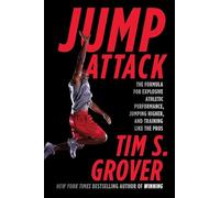 Jump Attack: The Formula for Explosive Athletic Performance, Jumping Higher, and Training Like the Pros.