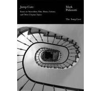 Jump Cuts : Essays On Surrealism, Film, Music, Culture, And Other Utopian Topics Paperback Book By Mark Polizzotti