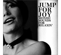 Jump for Joy: Mondo Sounds [Import]