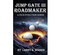 Jump Gate III: Roadmaker (The Jump Gate Series)