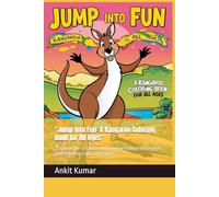 "Jump into Fun: A Kangaroo Coloring Book for All Ages": "Explore the Outback with Unique Kangaroo Designs and Relaxing Coloring Pages"