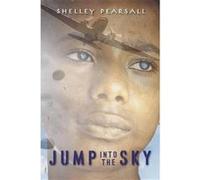 Jump Into The Sky - [Version Originale] Shelley Pearsall (Auteur)