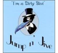 Jump N' Jive - I'm a Dirty Bird