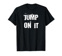 Jump on It Motivation T-Shirt