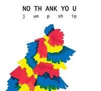No Thank You – Jump Ship – Vinyle