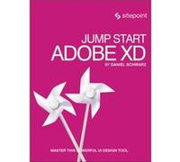 Jump Start Adobe XD by Daniel Schwarz Daniel Schwarz, (Auteur)
