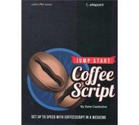 Jump Start CoffeeScript by Earle Castledine Earle Castledine (Auteur)
