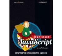 Jump Start JavaScript by Don Nguyen Ara Pehlivanian (Auteur)