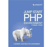 Jump Start PHP Environment by Bruno Skvorc Bruno Skvorc (Auteur)