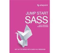 Jump Start Sass by Hugo GiraudelMiriam Suzanne Hugo GiraudelMiriam Suzanne (Auteur)