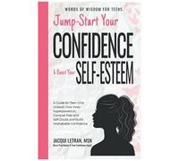 Jump-Start Your Confidence And Boost Your Self-Esteem