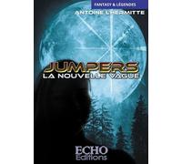 Jumpers - La nouvelle vague - Antoine L'Hermitte - ECHO Editions - broché - Roman