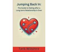 Jumping Back In: The Guide To Dating After A Long-Term Relationship Is Over