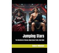 Jumping Stars: The Adventures of Hassan, Rogue Space Trader, Book Eight