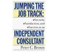 Jumping the Job Track Peter C. Brown (Auteur)