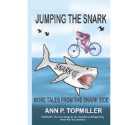 Jumping the Snark: More Tales from the Snark Side