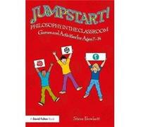 Jumpstart Philosophy In The Classroom Steve Educational Consultant Bowkett, Uk (Auteur)