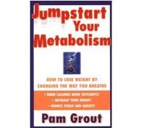 Jumpstart Your Metabolism Pam Grout (Auteur)