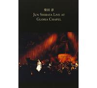Jun Shibata Live at Gloria Chapel [Edizione: Giappone] [Import]