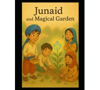 Junaid and the Magical Garden: Junaid Stories - Kids Series - Volume 2
