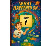 June 1: Amazing stories and brain-teasing puzzles from one unforgettable day in history - perfect for curious minds of all ages.