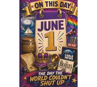 June 1: The Day the World Couldn't Shut Up