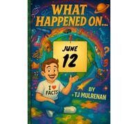 June 12: Amazing stories and brain-teasing puzzles from one unforgettable day in history - perfect for curious minds of all ages.