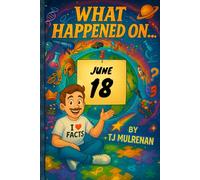 June 18: Amazing stories and brain-teasing puzzles from one unforgettable day in history - perfect for curious minds of all ages.