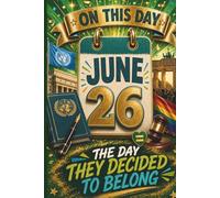 June 26: The Day They Decided to Belong