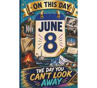 June 8: The Day You Can't Look Away