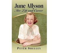 June Allyson: Her Life and Career