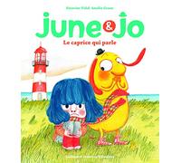 June et Jo. Le caprice qui parle - De 3 à 5 ans