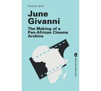 June Givanni: The Making of a Pan-African Cinema Archive