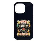 June is My Birthday Yes The Whole Month Party Humour Coque pour iPhone 13 Pro