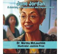 June Jordan: A Story of Forgiveness and Empowerment