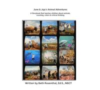 June & Juju's Animal Adventures: A Book That Teaches About Animals, Colors, Counting, and Critical Thinking Skills