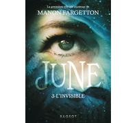 June - L'invisible - Manon Fargetton - Rageot - broché - Roman adolescent dès 13 ans