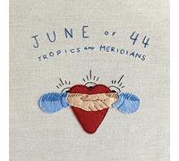 June of 44 - Tropics & Meridians