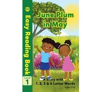 June Plum in May: A Story with 1, 2, 3 & 4 Letter Words