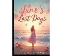 June’s Last Days: A Story of Love, Loss, and the Healing Power of Goodbye