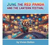June the Red Panda and the Lantern Festival