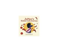 Junee's Sickle Cell Journey Paperback Book By Dr. Tiffany Stoner-Harris