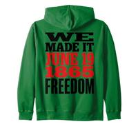 Juneteenth 1865 Freedom Day We Made It Sweat à Capuche