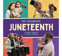 Juneteenth (A We Celebrate Book) A Board Book - Little Feminist - Abrams Appleseed - ebook (ePub) - Livre