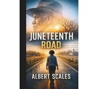 Juneteenth Road: A Hauntingly Beautiful Southern Gothic Journey Through Freedom, Ancestral Memory, and Healing